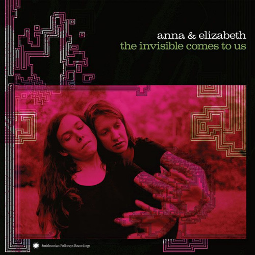 ANNA & ELIZABETH - THE INVISIBLE COMES TO USANNA AND ELIZABETH - THE INVISIBLE COMES TO US.jpg